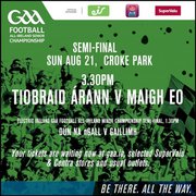 Tickets fot Tipperary V Mayo game Croke Park Sunday 21 August